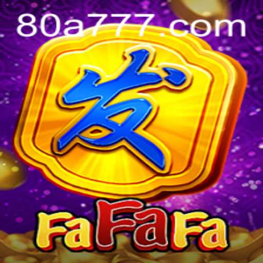 FaFaFa: Exploring the Exciting Gameplay and Latest News of 80a.com's Popular Game